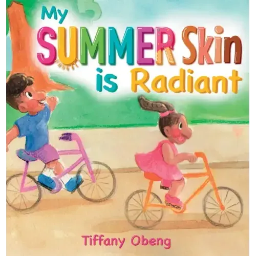 My Summer Skin is Radiant