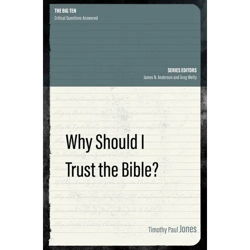 Why Should I Trust the Bible?