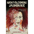 Night-Blooming Jasmin(n)E: Personal Essays and Poetry