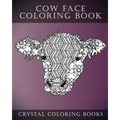 Cow Face: A Stress Relief Adult Coloring Book Containing 30 Pattern Coloring Pages