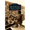 Chicago Music Scene: 1960s and 1970s
