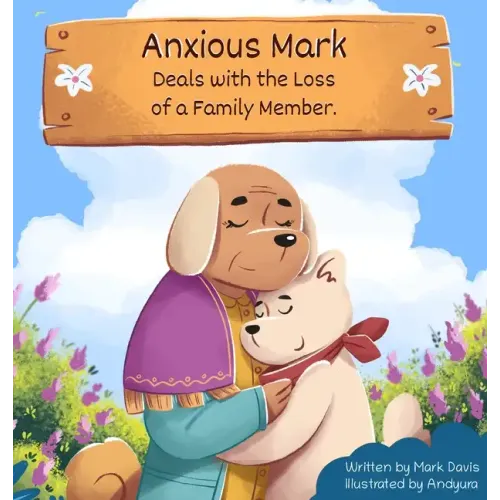 Anxious Mark Deals with the Loss of a Family Member
