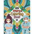 Nurse Coloring Book: A Mandala Adult Relaxation and Stress Relief With Beautiful Inspirational Quotes, Sayings, Relaxing Nurse Coloring Boo