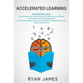 Accelerated Learning: 2 Manuscripts: Speed Reading-How to Read a Book a Day, Photographic Memory-Simple, Proven Methods to Remembering Anything Faster