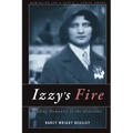 Izzy's Fire: Finding Humanity In The Holocaust