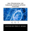 Grand Unification Theory: G.U.T.