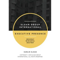 Executive Presence: Drive Impact, Be Influential, and Build Trust