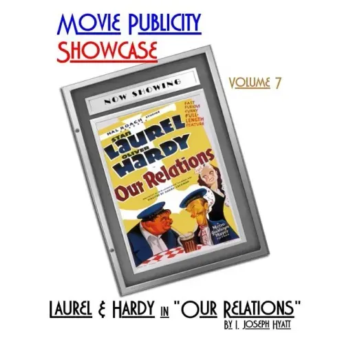 Movie Publicity Showcase Volume 7: Laurel and Hardy in "Our Relations"