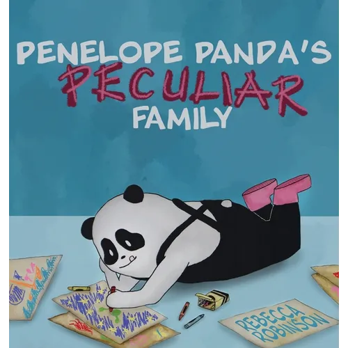 Penelope Panda's Peculiar Family: Life with Glass Child Syndrome