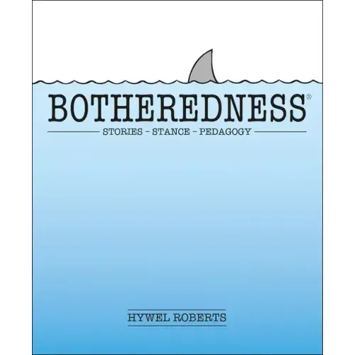 Botheredness: Stories, Stance and Pedagogy