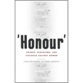 'Honour': Crimes, Paradigms, and Violence Against Women