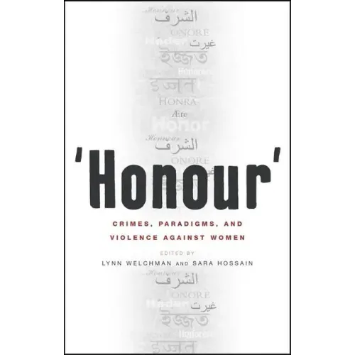 'Honour': Crimes, Paradigms, and Violence Against Women