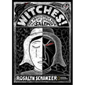 Witches: The Absolutely True Tale of Disaster in Salem