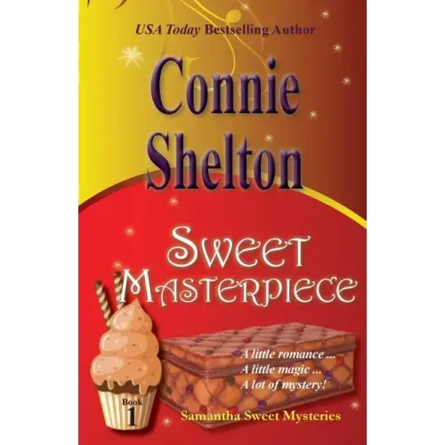 Sweet Masterpiece: Samantha Sweet Mysteries, Book 1