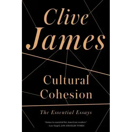 Cultural Cohesion: The Essential Essays, 1968-2002