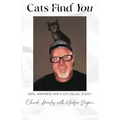 Cats Find You: Hope, happiness, and a cat called Sticky