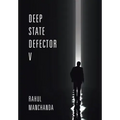 Deep State Defector V