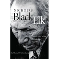 Nicholas Black Elk: Medicine Man, Missionary, Mystic