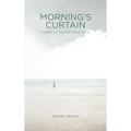 Morning's Curtain: Poems to Inspire Your Soul