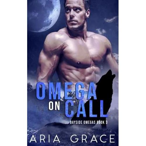Omega on Call: Alpha/Omega Nonshifter Mpreg