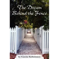 The Dream Behind the Fence