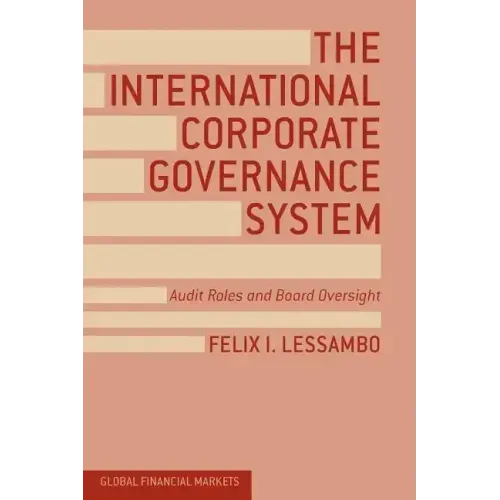 The International Corporate Governance System: Audit Roles and Board Oversight