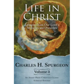 Life in Christ Vol 3: Lessons from Our Lord's Miracles and Parables