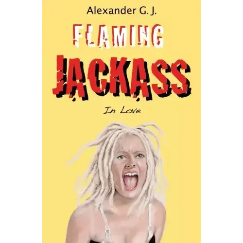 Flaming Jackass: In Love
