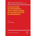 The Evaluation of Materials and Structures by Quantitative Ultrasonics