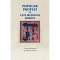 Popular protest in late-medieval Europe: Italy, France and Flanders