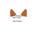 The Bridegroom Was a Dog