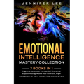 Emotional Intelligence Mastery Collection: 7 Books in 1 - Cognitive Behavioral Therapy, Self-Discipline, Empath Healing, Master Your Emotions, Anger M