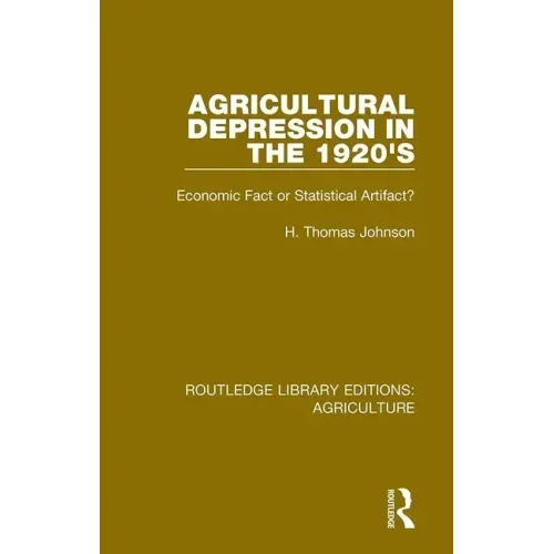 Agricultural Depression in the 1920's: Economic Fact or Statistical Artifact?