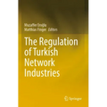 The Regulation of Turkish Network Industries