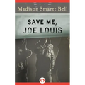 Save Me, Joe Louis