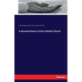 A General history of the Catholic Church