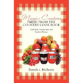 Margies Creations Fresh from the Country Cook Book: Cook Book, Country Style and Southern Recipes