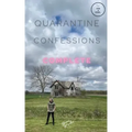 Quarantine Confessions Complete