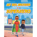 My Big Brother Is a Superhero