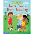 Turn Away from Teasing