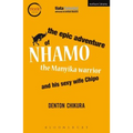 The Epic Adventure of Nhamo the Manyika Warrior and His Sexy Wife Chipo