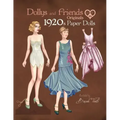 Dollys and Friends Originals 1920s Paper Dolls: Roaring Twenties Vintage Fashion Paper Doll Collection