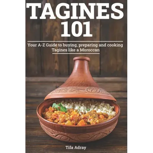 Tagines 101: Your A-Z Guide to buying, preparing and cooking Tagines like a Moroccan