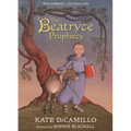 The Beatryce Prophecy: (A Medieval Tale of Courage, Fate, and Destiny - A Middle-Grade Novel for Kids Ages 8-12 in Grades 3-7)