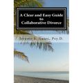 A Clear and Easy Guide to Collaborative Divorce