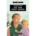 Elisabeth Elliot: Do the Next Thing