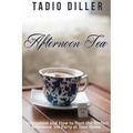 Afternoon Tea: Downton Abbey Style Afternoon Tea Inspiration and How to Host the Perfect Afternoon Tea Party at Your Home