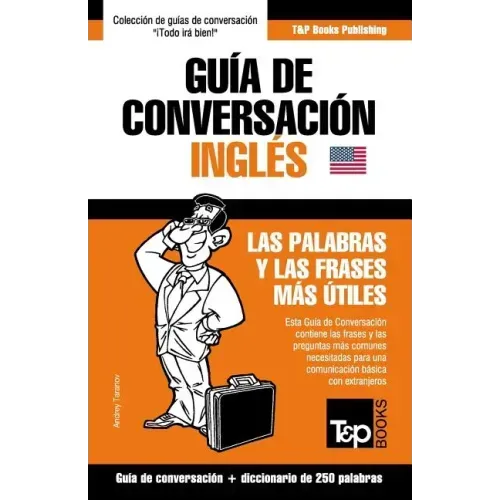 Guía de Conversación Español-Inglés y mini diccionario de 250 palabras