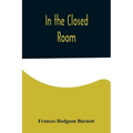 In the Closed Room
