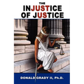 The Injustice of Justice